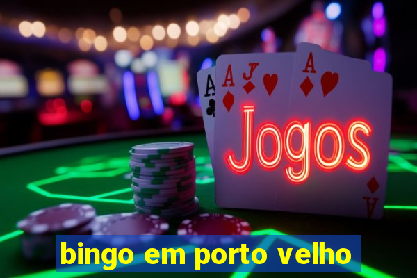 bingo em porto velho